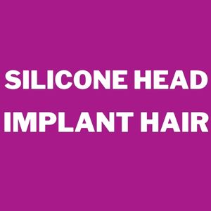 Silicone Head + Implant Hair